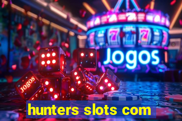 hunters slots com